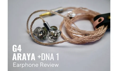 G4『ARAYA +DNA 1』レビュー! 唯一無二のシングルBAイヤホン